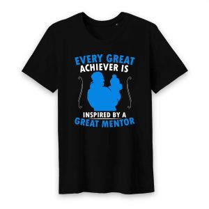 T shirt every great achiever is inspired by a great mentor T shirt every great achiever is inspired by a great mentor