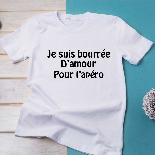 T shirt femme Je suis bourrée d’amour pour l’apéro