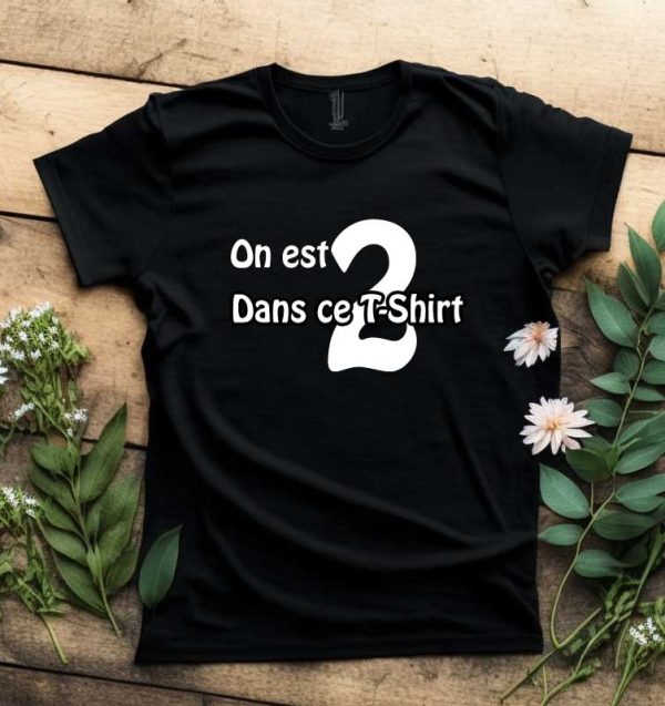 T-shirt femme on est deux dans ce t-Shirt annonce grossesse