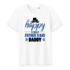 T shirt happy first father’s day daddy