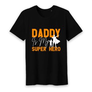 T shirt homme daddy is my super hero T shirt homme daddy is my super hero