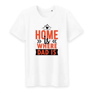 T shirt homme is where dad is T shirt homme is where dad is