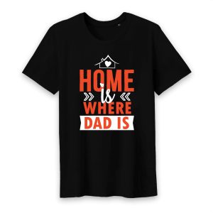 T shirt homme is where dad is T shirt homme is where dad is