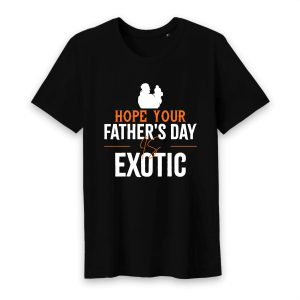 T shirt hope you father's day is exotic 1 T shirt hope you fathers day is exotic 2