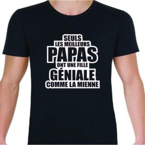 T-shirt seuls les meilleurs papas ont une fille géniale T-shirt seuls les meilleurs papas ont une fille géniale