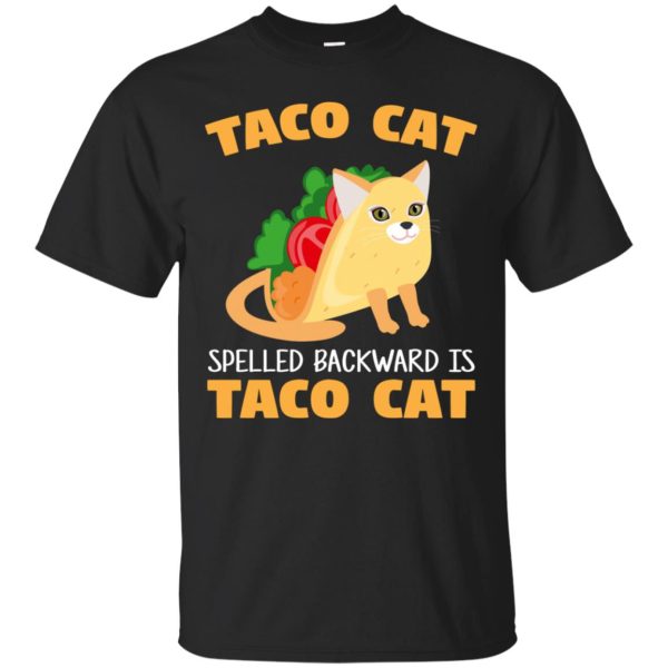 Taco cat spelled backwards is Taco cat shirt, hoodie, long sleeve