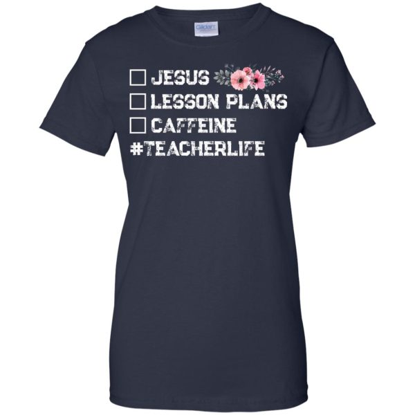 #Teacherlife Jesus Lessons Plan Caffeine t-shirt, ladies tee, hoodie