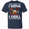 That’s What I Do I Drink I Girl And I Know Things shirt