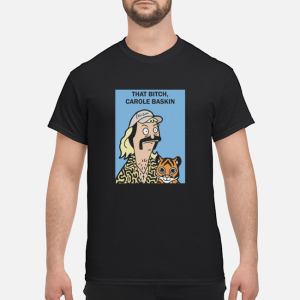 That bitch Carole Baskin Bob&rsquo;s Burgers Exotic shirt, hoodie