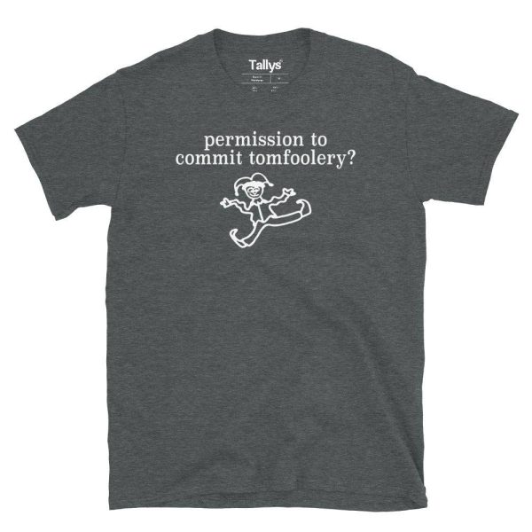 Thatmartinkid Martin Permission To Commit Tomfoolery T-Shirt