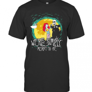 The Simpson Nightmare We’Re Simply Meant To Be Halloween T-Shirt