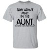 They aren’t mine I’m the Aunt the cool fun and favorite Aunt shirt, hoodie