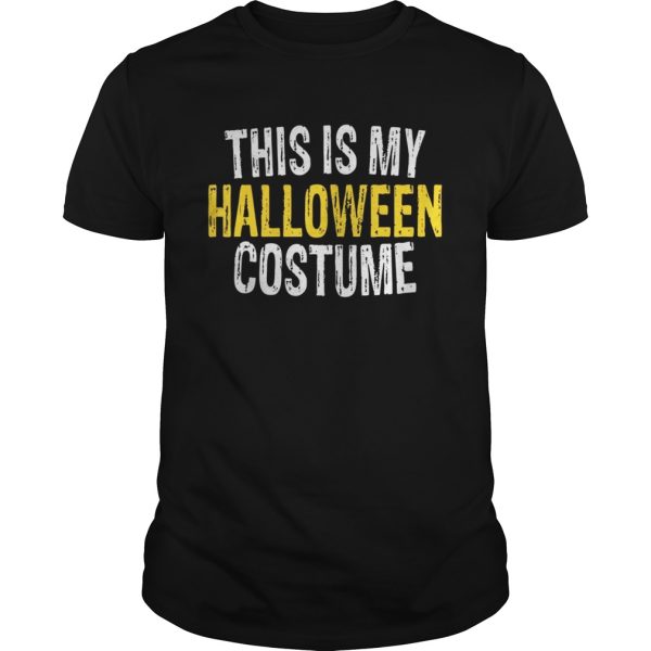 This Is My Halloween Costume shirt