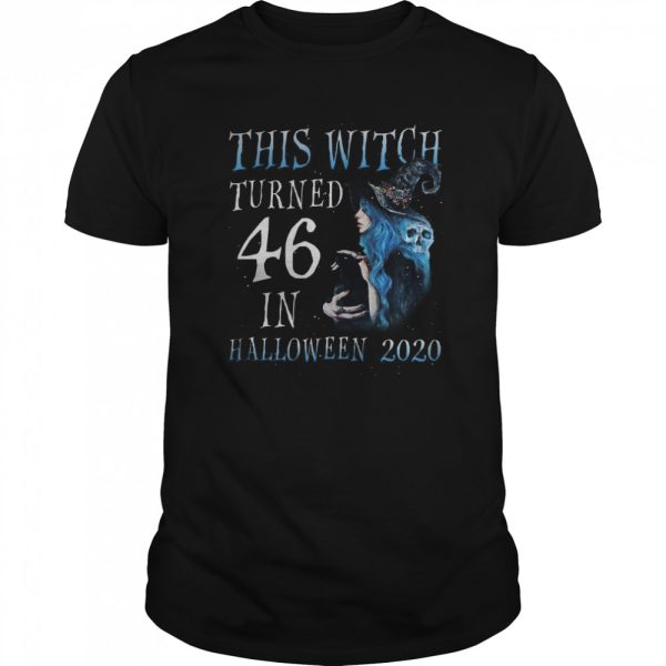 This Witch Turn 46 In Halloween 2020 Halloween Costume shirt