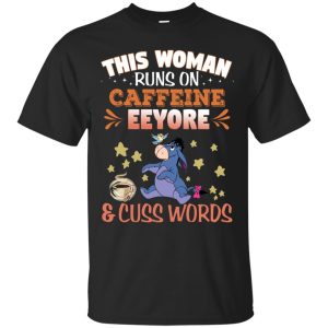This Woman Runs on Caffeine Eeyore shirt, hoodie, long sleeve