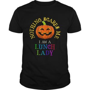 This is My Spooky Nothing Scares Me I am a Lunch Lady shirt