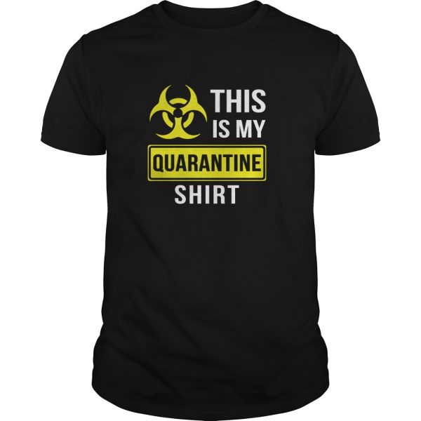 This is my quarantine shirt, hoodie, long sleeve, ladies tee