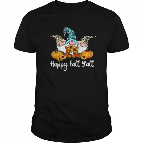 Three Gnomes Happy Fall Y’all shirt