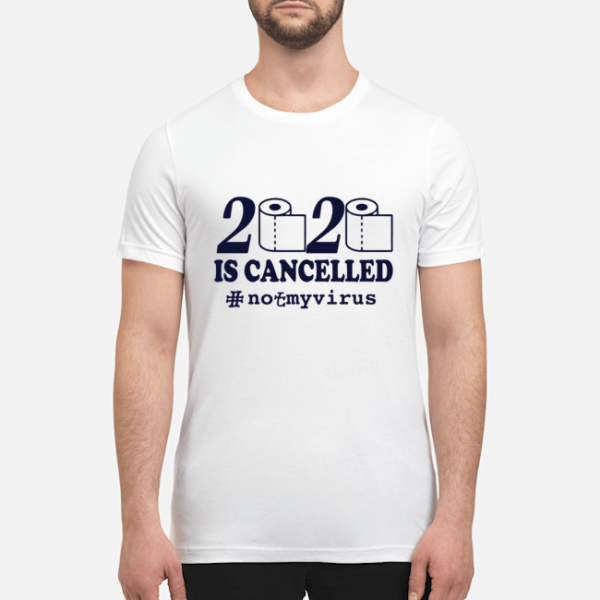 Toilet Paper 2020 is cancelled Corona shirt, hoodie, long sleeve