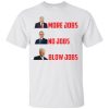 Trump more jobs Obama no jobs Clinton blow jobs t-shirt, hoodie