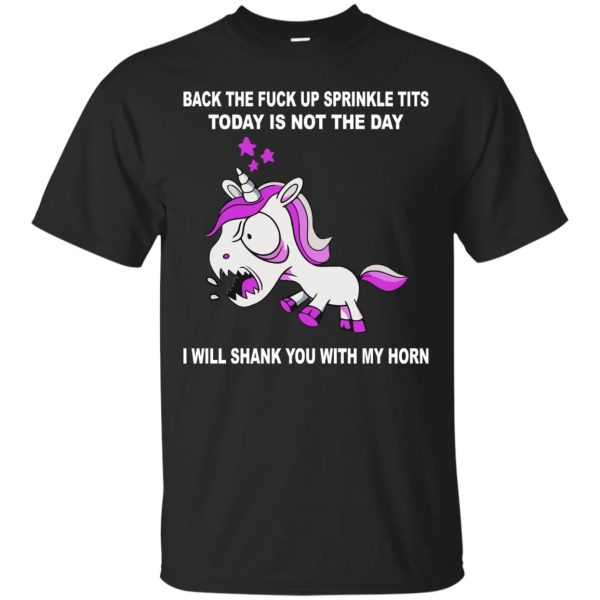 Unicorn Back the fuck up sprinkle tits today is not the day shirt, hoodie