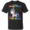 Unicorn I can&rsquo;t brain today I have the dumb shirt, hoodie, ladies tee
