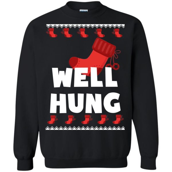 WELL HUNG Christmas sweatshirt, hoodie, long sleeve