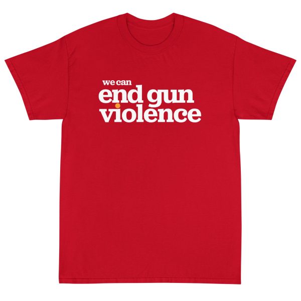 We Can End Gun Violence T-Shirt