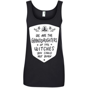 We are the granddaughters of the witches you couldnt burn t shirt hoodie 4