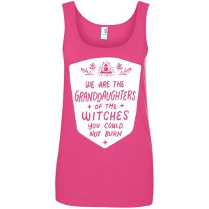 We are the granddaughters of the witches you couldnt burn t shirt hoodie 5