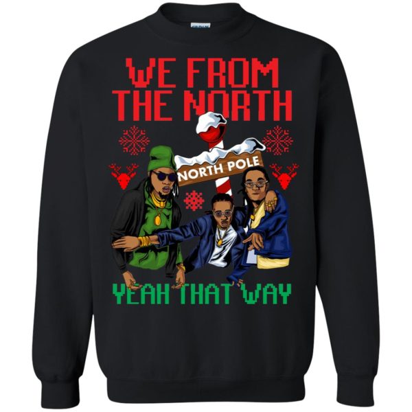 We from the north yeah that Christmas sweater, hoodie, long sleeve