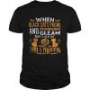 When Black Cats Prowl And Pumpkins Gleam May Luck Be Yours On Halloween shirt