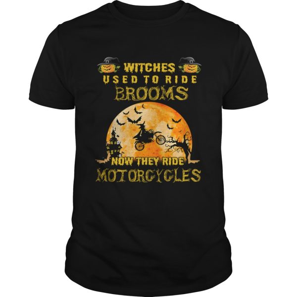 Witches Used To Ride Brooms Now They Ride Motorcycles T-Shirt