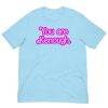 You Are Kenough Barbie Movie t-shirt