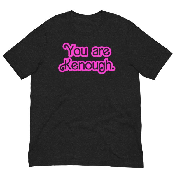 You Are Kenough Barbie Movie t-shirt