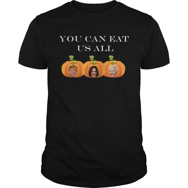 You Can Eat US All Harris Biden Trump Halloween Election 2020 shirt