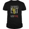 Zombies Eat So You Should Be Fine Halloween shirt