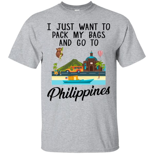 i just want to pack my bags and go to Philippines shirt, hoodie