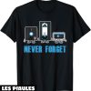 Annee 90 T-Shirt Never Forget Cassette Tape Vhs Disquette