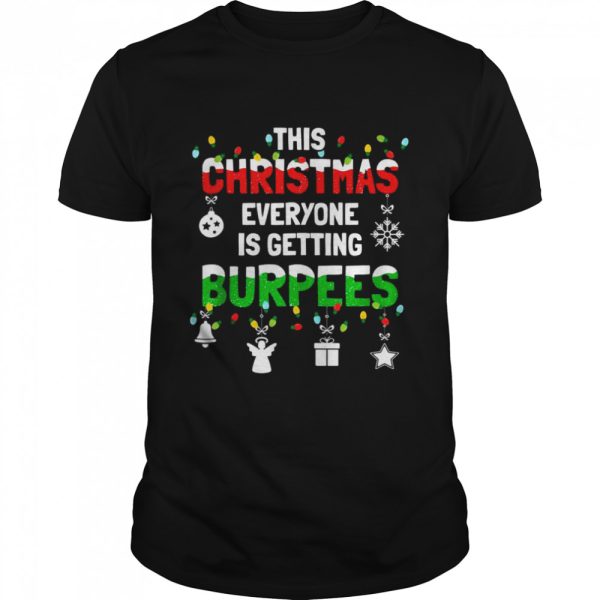 Burpee Christmas Workout Fitness Sarcastic Shirt