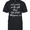 Can’t Want To Do This Right Thing Ask Jesus Shirt