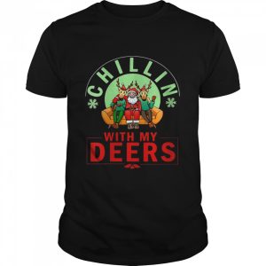 Chilling With My Dears Xmas Holidays Christmas Sweater Shirt Chilling With My Dears Xmas Holidays Christmas Sweater Shirt