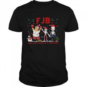 Fjb you can’t steal my christmas shirt Fjb you can’t steal my christmas shirt