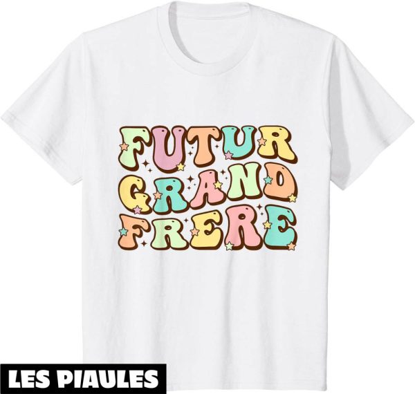 Futur Grand Frere T-Shirt Annonce Grossesse Je Vais Frere