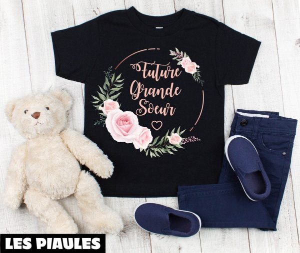 Future Grande Soeur T-Shirt Big Sister Crown Flowers Cute