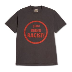 Gallery Dept Stop Being Racist T-shirt Black Gallery Dept Stop Being Racist T-shirt Black