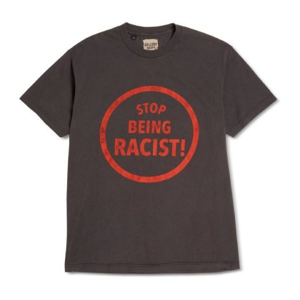 Gallery Dept Stop Being Racist T-shirt Black
