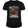 Go pluck yourself ugly turkey santa Christmas shirt