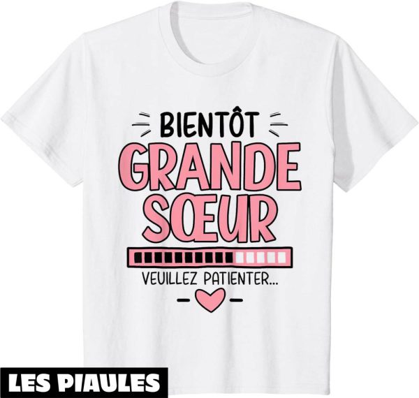 Grande Soeur T-Shirt Annonce Grossesse Bientot Surprise