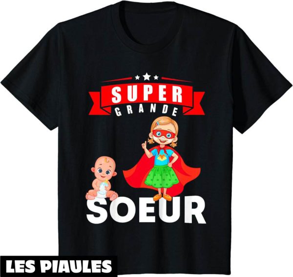 Grande Soeur T-Shirt Future Super Big Sister Cadeau